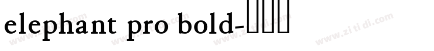 elephant pro bold字体转换